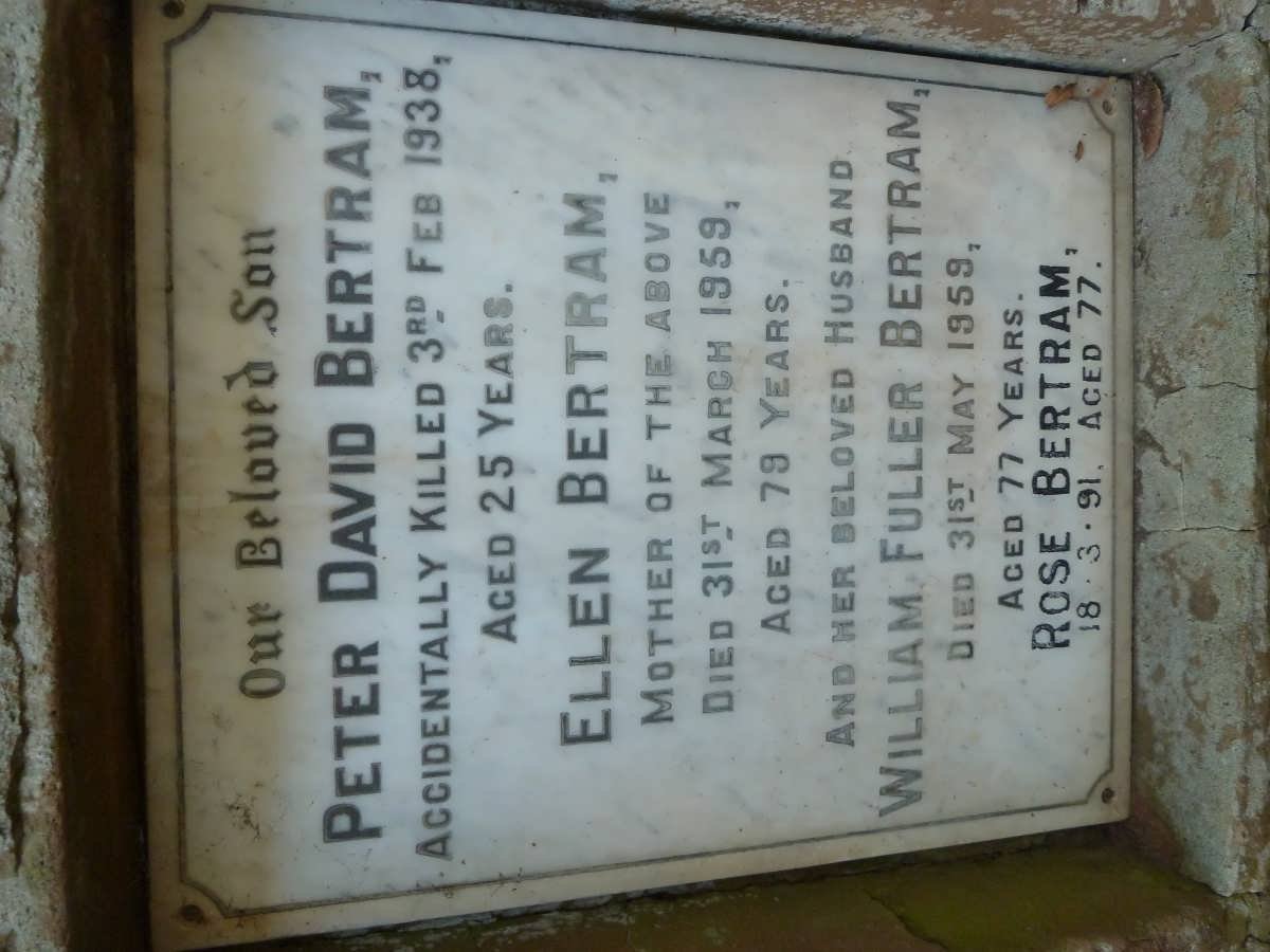 BERTRAM William Fuller -1959 &amp; Ellen -1959 :: BERTRAM Peter David -1938 :: BERTRAM Rose 1991  