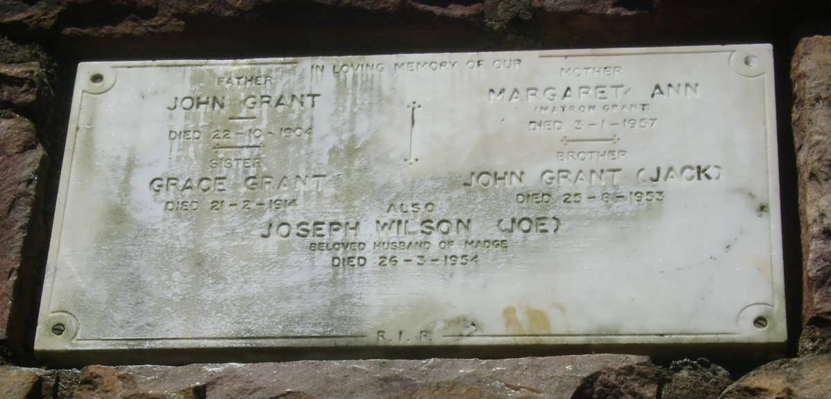 GRANT John  -1904 &amp; Margaret Ann -1957 :: GRANT Grace -1914 :: GRANT John -1953 :: WILSON Joseph -1954
