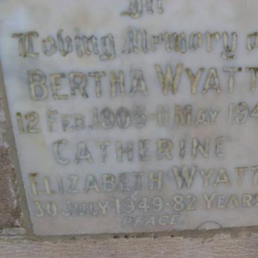 WYATT Catherine Elizabeth -1949 :: WYATT Bertha 1905-1947