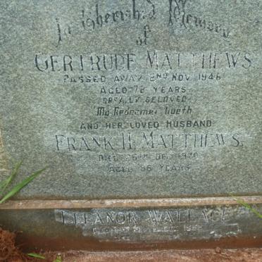 MATTHEWS Frank H. -1970 &amp; Gertrude -1946 :: WALLACE Eleanor -1952