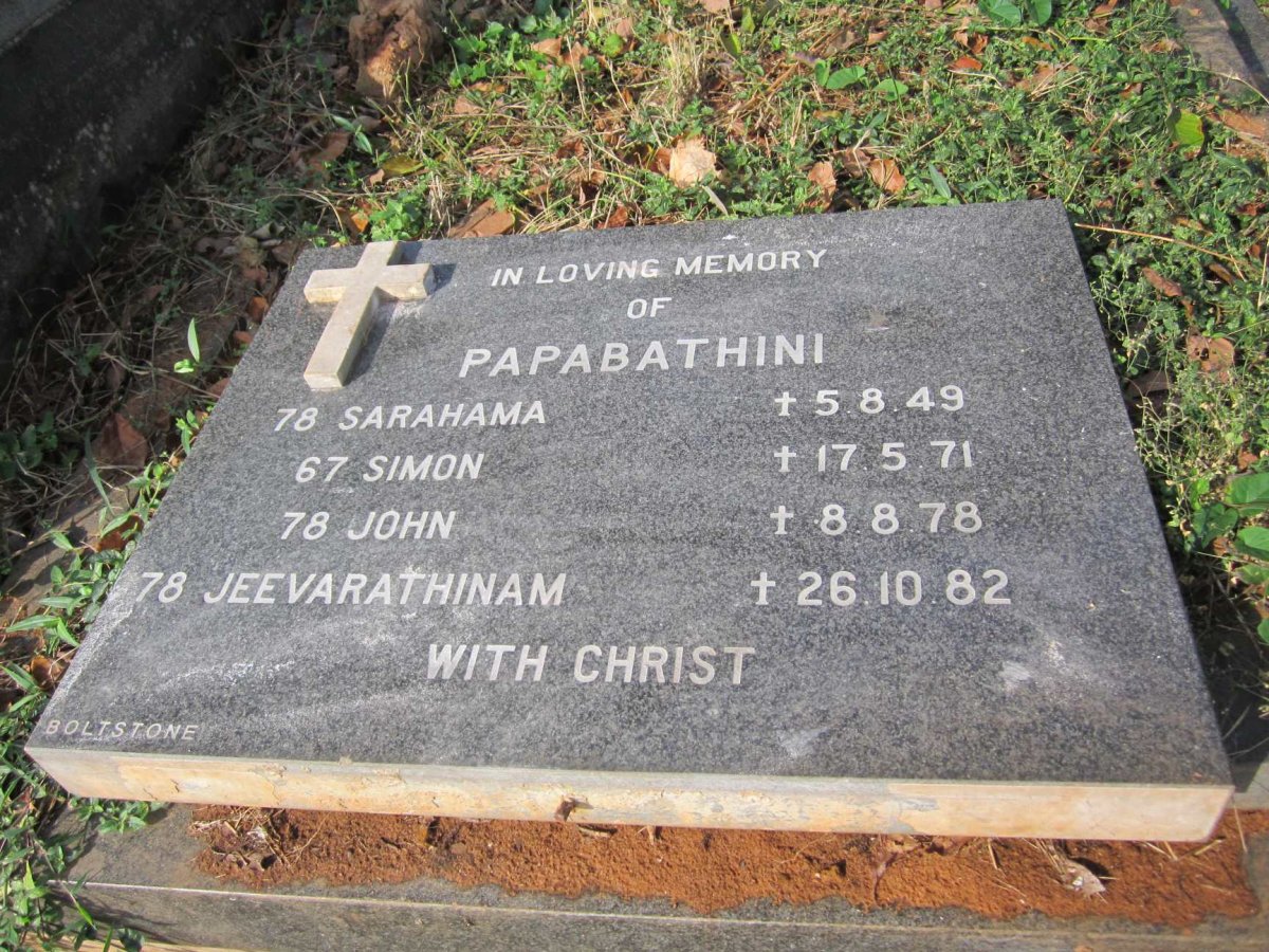PAPABATHINI Sarahama -1949 :: PAPABATHINI Simon -1971 :: PAPABATHINI John -1978 :: PAPABATHINI Jeevarathinam -1982