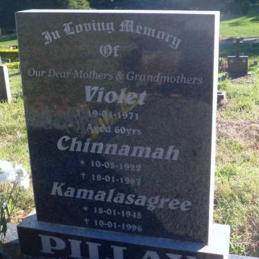 PILLAY Violet -1971 :: PILLAY Chinnamah 1922-1987:: PILLAY Kamalasagree 1945-1996