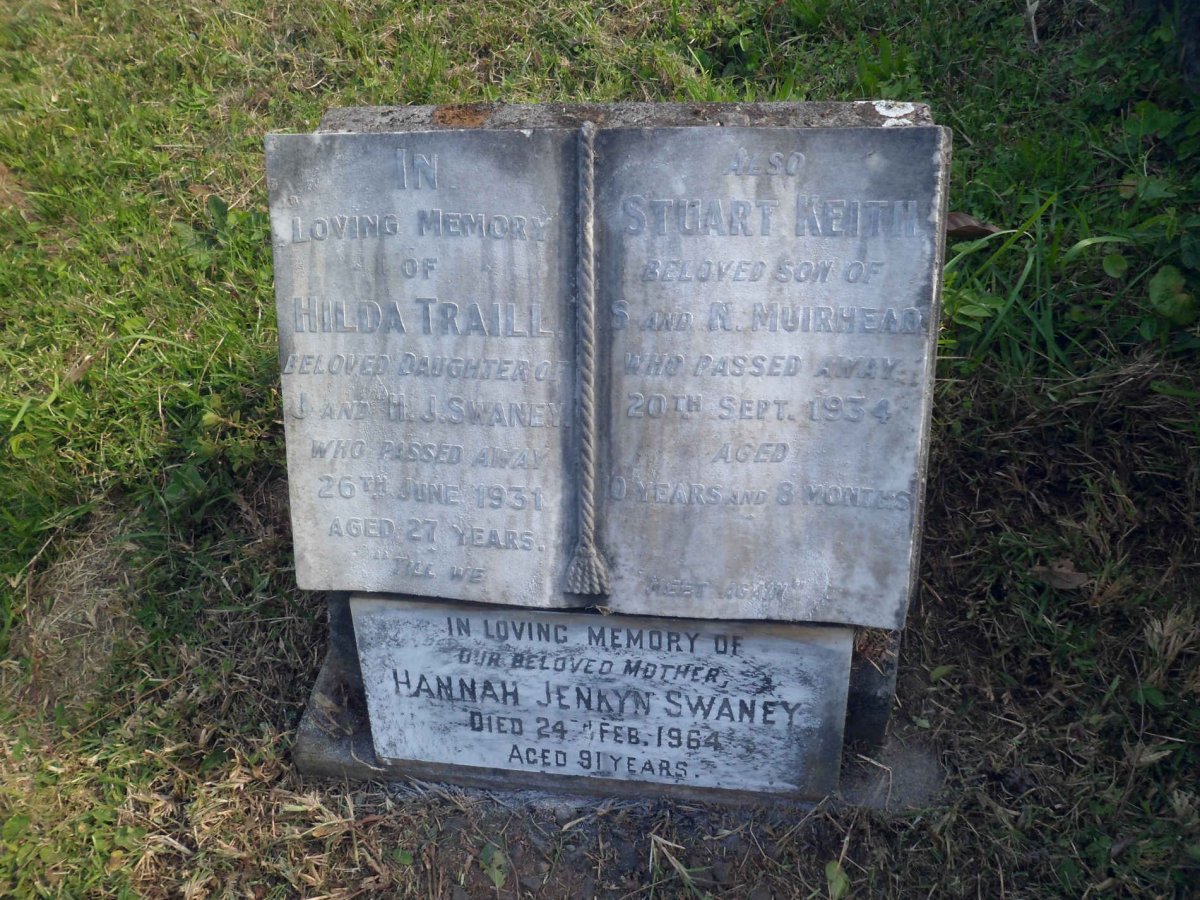 TRAILL Hilda nee SWANEY -1931 :: MUIRHEAD Stuart Keith -1934 :: SWANEY Hannah Jenkyn -1964