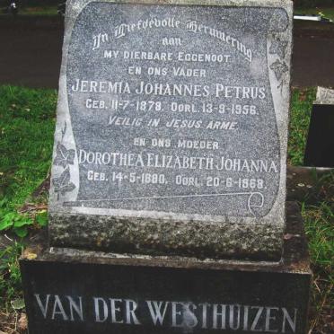 WESTHUIZEN Jeremia Johannes Petrus, van der 1878-1956 &amp; Dorothea Elizabeth Johanna 1880-1968
