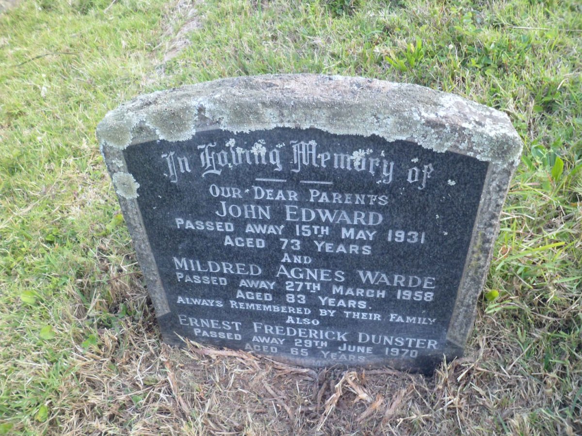 ? John Edward -1931 &amp; Mildred Agnes WARDE -1958 :: DUNSTER Ernest Frederick -1970