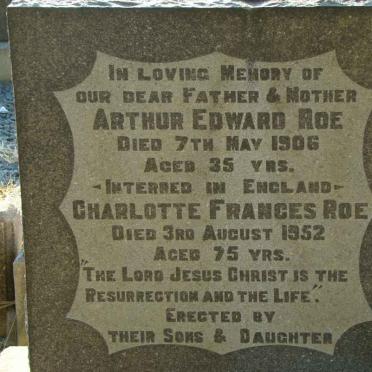 ROE Arthur Edward -1906 &amp; Charlotte Frances -1952