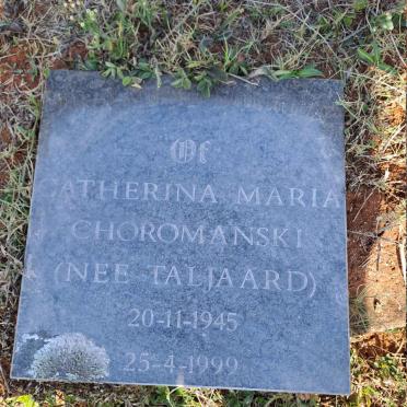 CHOROMANSKI Catherina Maria nee TALJAARD 1945-1999