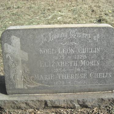 MORIN Elizabeth 1854-1931 :: CHELIN Noel Leon 1873-1929 &amp; Marie Therese 1879-1960 
