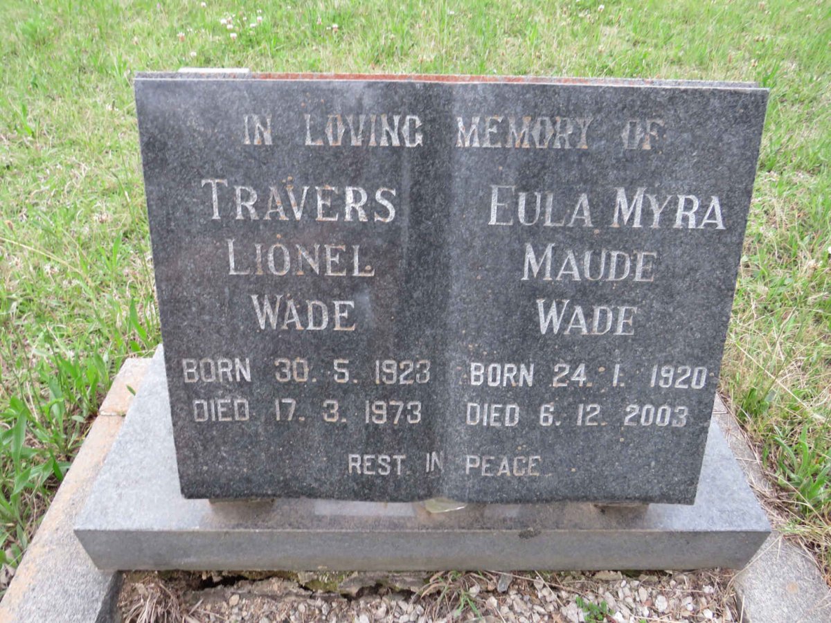 WADE Travers Lionel 1923-1973 &amp; Eula Myra Maude 1920-2003