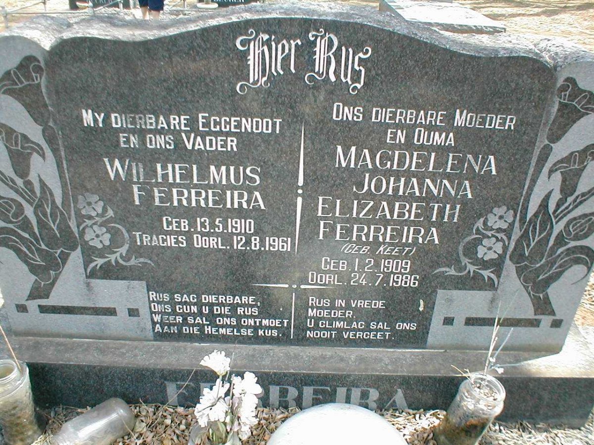 FERREIRA Wilhelmus 1910-1961 &amp; Magdelena Johanna Elizabeth KEET 1909-1986