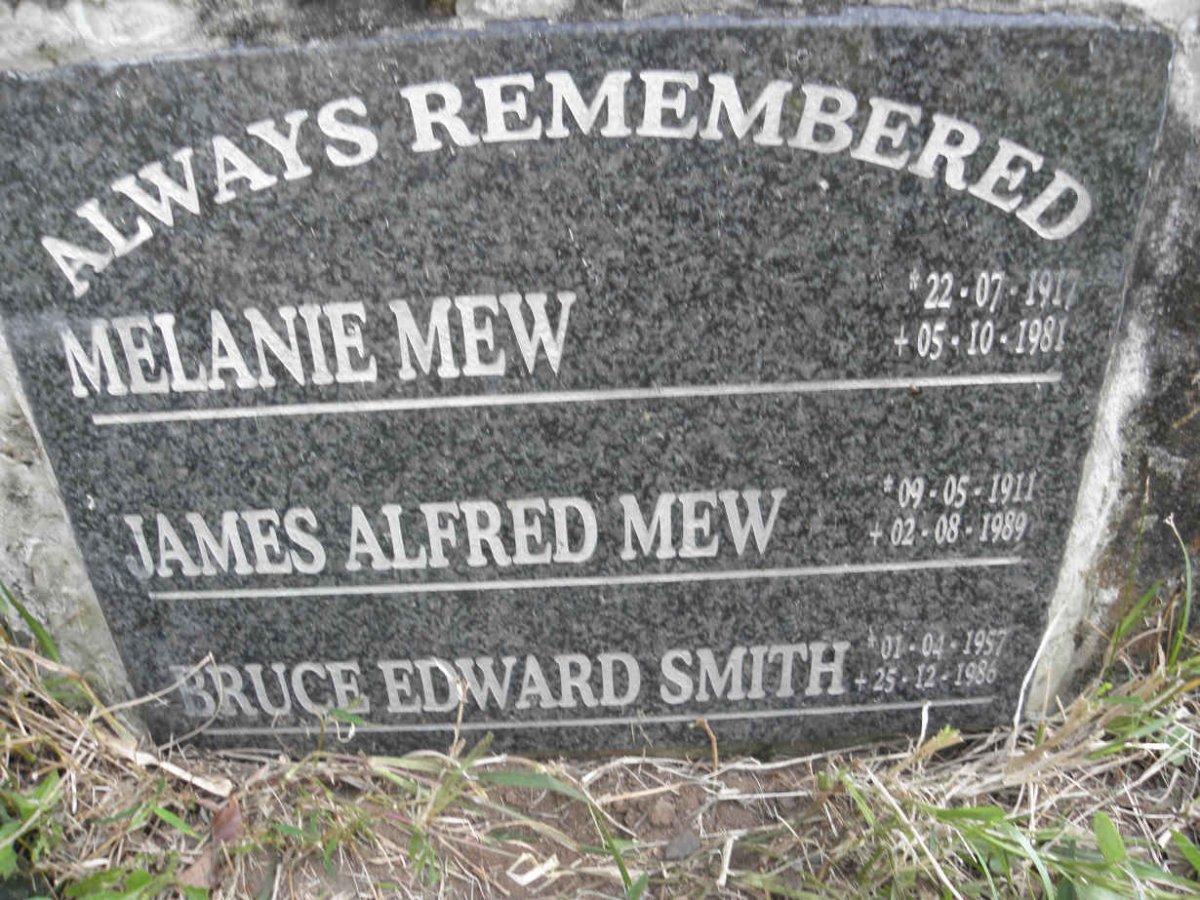 MEW James Alfred 1911-1989 :: MEW Melanie 1917-1981 :: SMITH Bruce Edward 1957-1986
