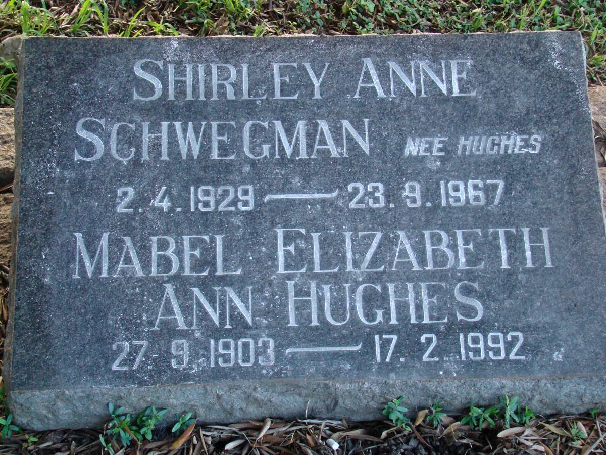 SCHWEGMAN Shirley Anne nee HUGHES 1929-1967 :: HUGHES Mabel Elizabeth Ann 1903-1992