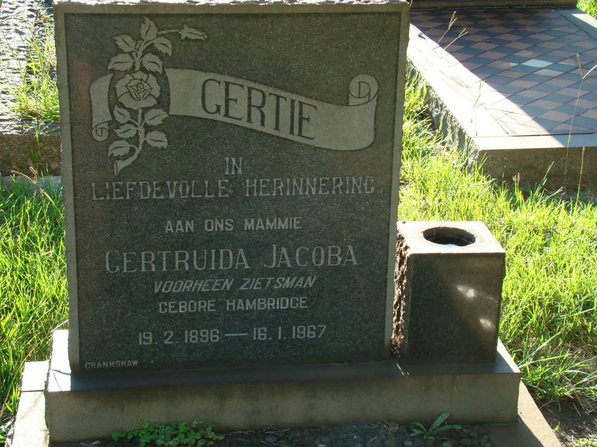 ? Gertruida Jacoba formerly ZIETSMAN nee HAMBRIDGE 1896-1967