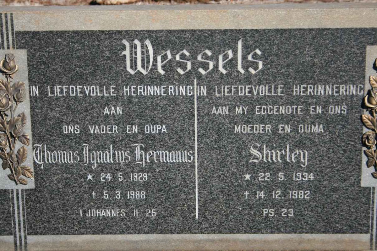 WESSELS Thomas Ignatius Hermanus 1929-1988 &amp; Shirley 1934-1982