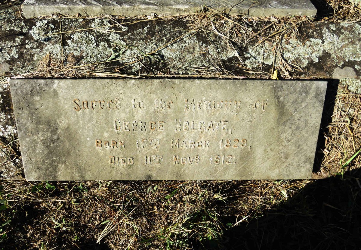 HOLGATE George 1829-1912 & Isabella -1892 :: HOLGATE RobT M. -1939 :: HOLGATE George Roland 1796-1858 _3