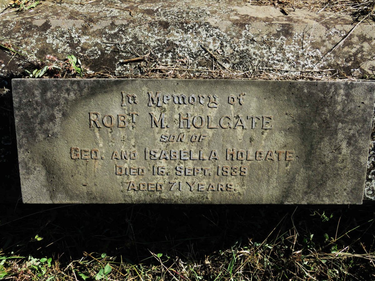 HOLGATE George 1829-1912 & Isabella -1892 :: HOLGATE RobT M. -1939 :: HOLGATE George Roland 1796-1858 _4