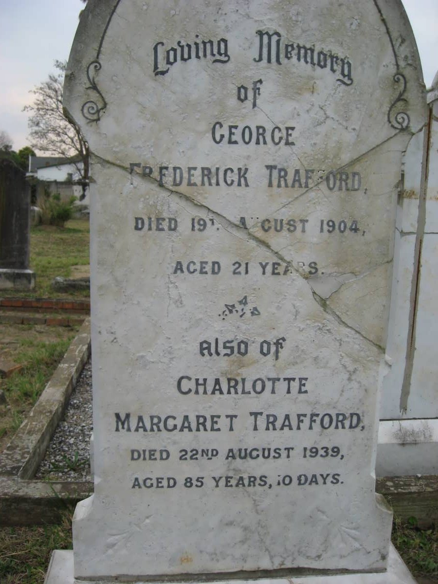 TRAFFORD George Frederick -1904 :: TRAFFORD Charlotte Margaret -1939