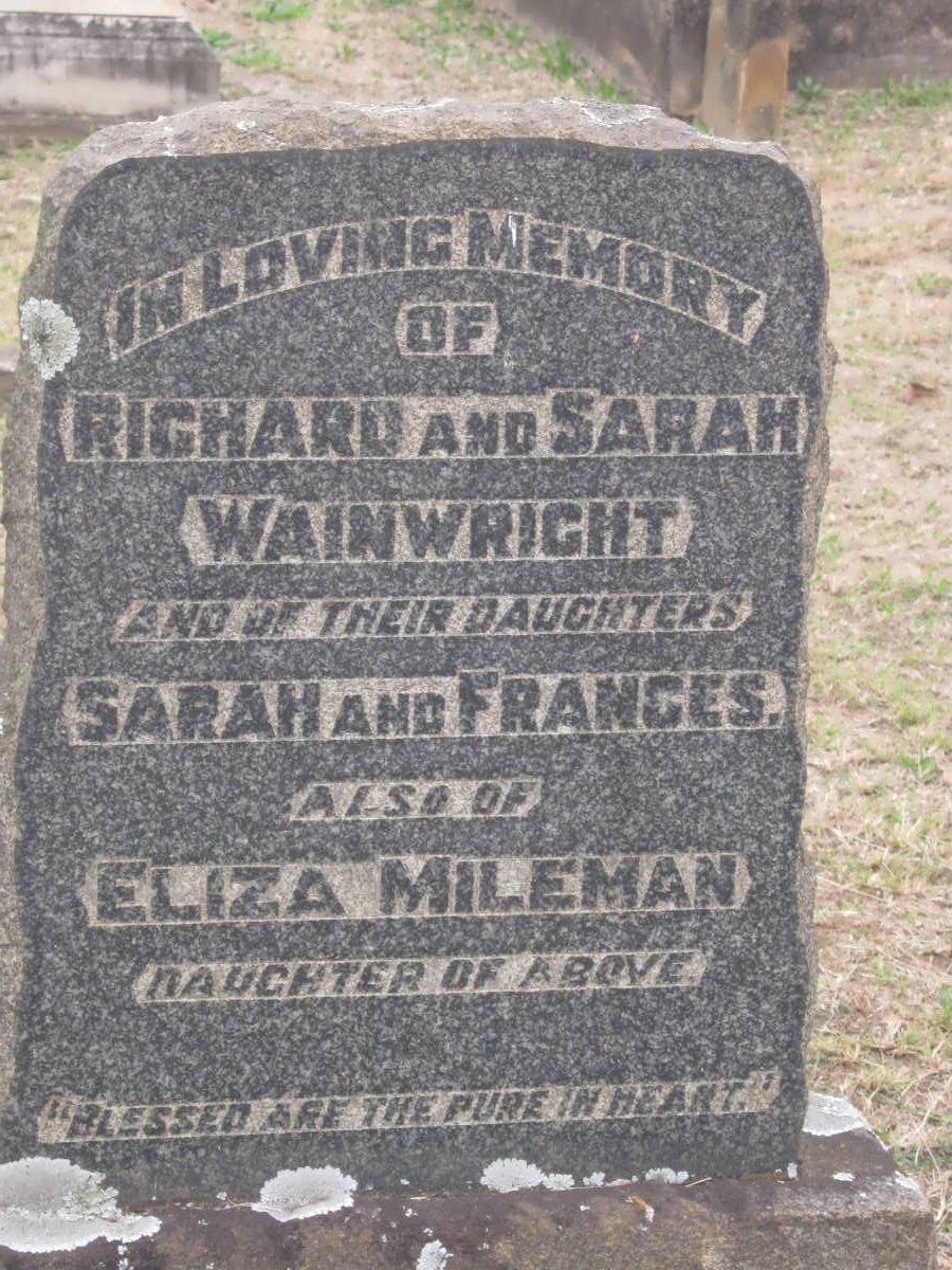 WAINWRIGHT Richard &amp; Sarah :: WAINWRIGHT Sarah ::  WAINWRIGHT Frances :: MILEMAN Eliza