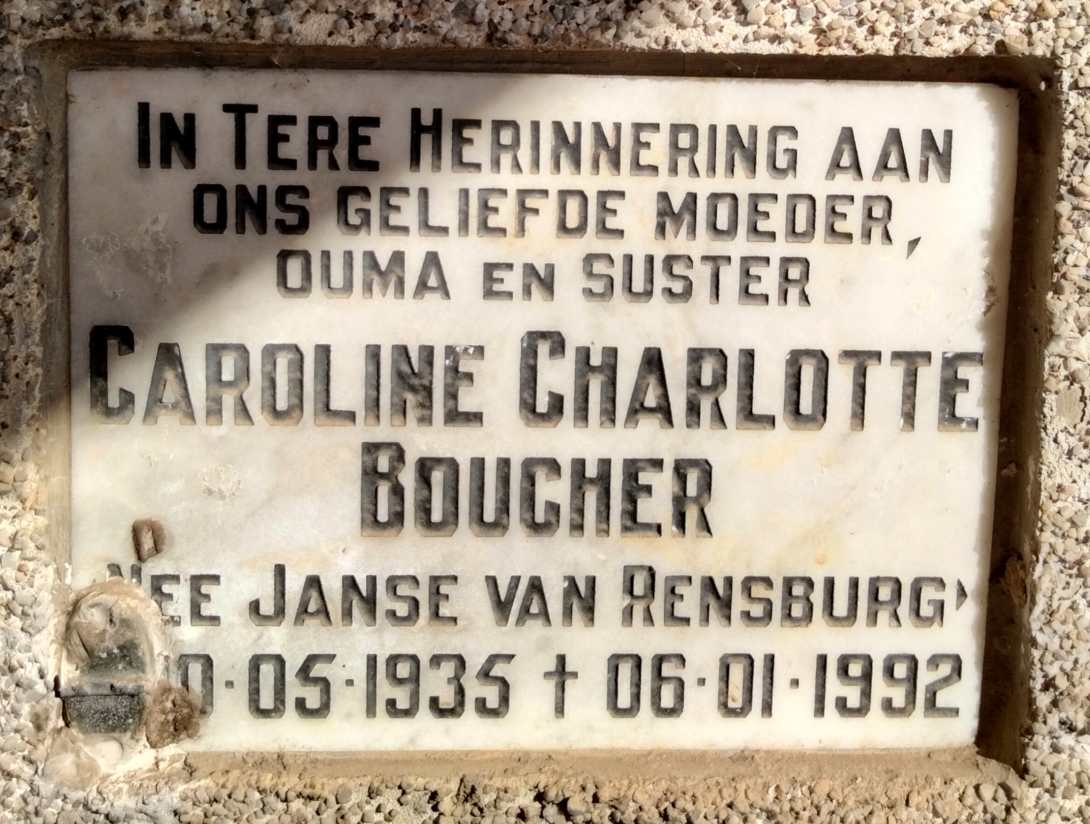 BOUCHER Caroline Charlotte nee JANSE VAN RENSBURG 1935-1992