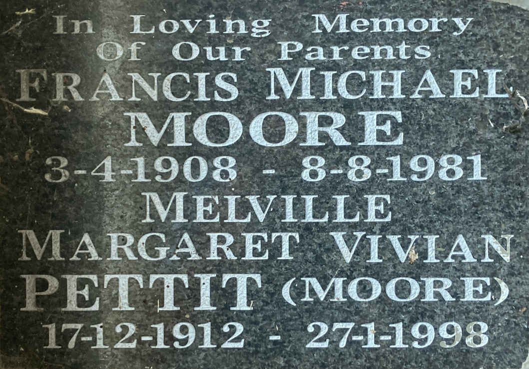 MOORE Francis Michael 1908-1981 & Mellville Margaret Vivian PETTIT 1912-1998
