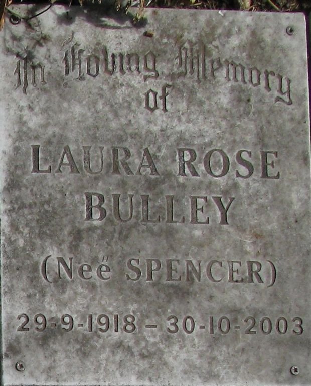 BULLEY Laura Rose nee SPENCER 1918-2003