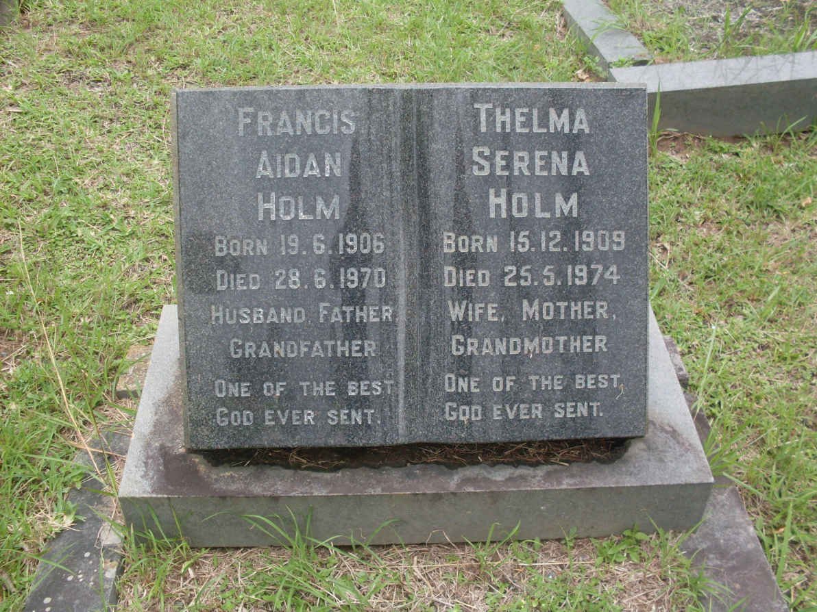HOLM Francis Aidan 1906-1970 &amp; Thelma Serena 1909-1974