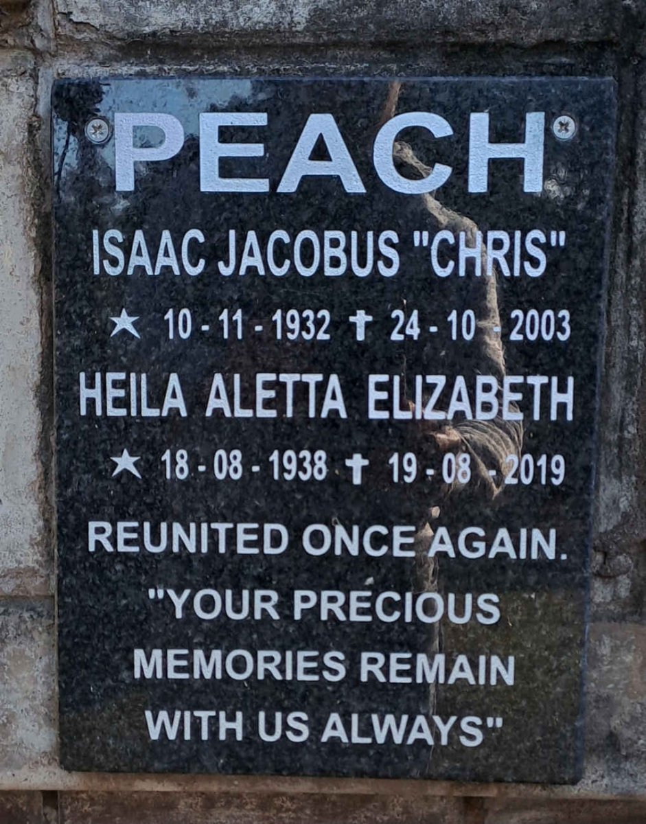 PEACH Isaac Jacobus Chris 1932-2003 & Heila Aletta Elizabeth 1938-2019