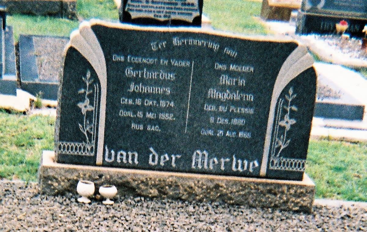 MERWE Gerhardus Johannes, van der 1874-1952 &amp; Maria Magdalena  DU PLESSIS 1860-1968